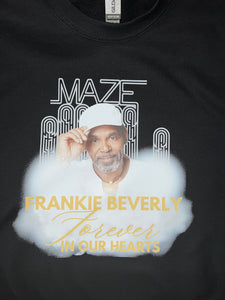 RTS Sweatshirt or Hoodie: Frankie Beverly Forever In Our Hearts (Discounted-Minor Imperfection)