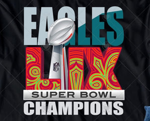 Sweatshirt or Hoodie: Eagles LIX Super Bowl Champions