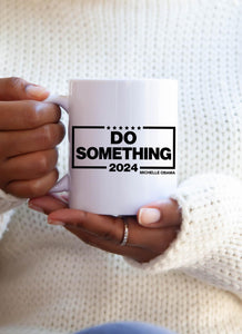 Do Something - Michelle Obama