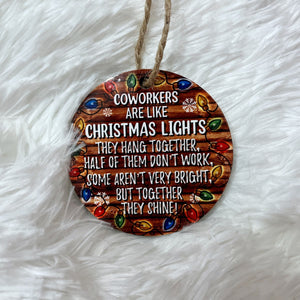 Coworkers Are Like Christmas Lights Ornament