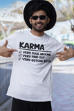 Karma Very Fuck Around Very Find Out Very Gotcha Bitch