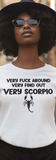 Very Fuck Around Very Find Out Very Scorpio