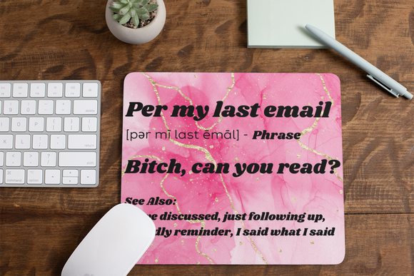 Per My Last Email Mousepads