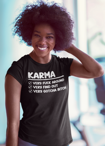 Karma Very Fuck Around Very Find Out Very Gotcha Bitch