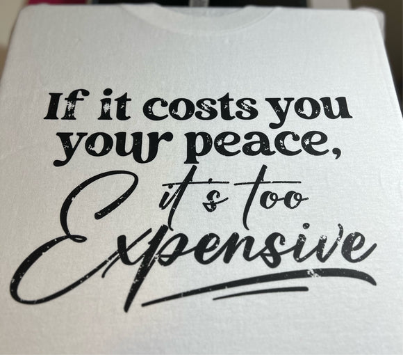 If It Costs You Your Peace, It’s Too Expensive